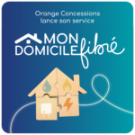 Orange Concessions lance Mon Domicile Fibré, son service d’accompagnement pour l’adduction fibre !